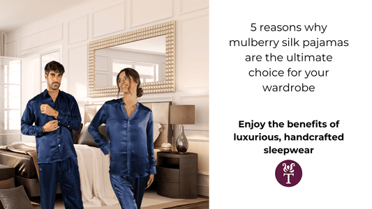 5 reasons why mulberry silk pajamas are the ultimate choice for your wardrobe