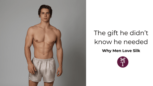 The Gift He Didn’t Know He Needed: Why Men Love Silk
