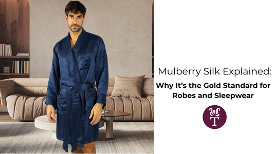 Mulberry Silk Explained: Why It’s the Gold Standard for Robes and Sleepwear