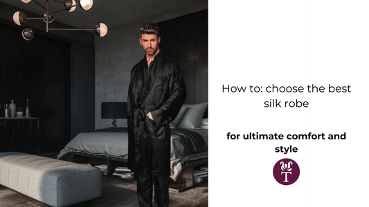 How to choose the best silk robe for ultimate comfort and style