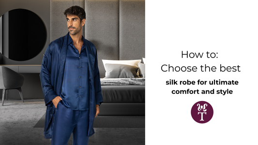 How to choose the best silk robe for ultimate comfort and style