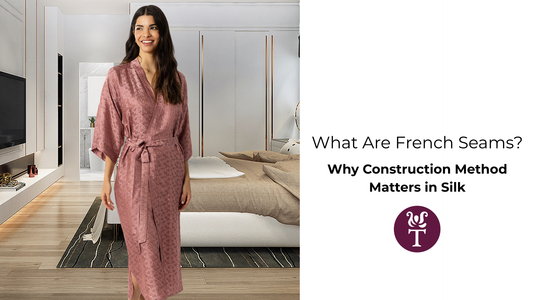 What Are French Seams? Why Construction Method Matters in Silk