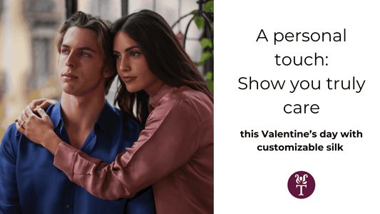 A Personal Touch: Show You Truly Care This Valentine’s Day with Customizable Silk - Tara Sartoria