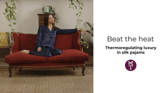 Beat the Heat: Thermoregulating Luxury in Silk Pajamas - Tara Sartoria