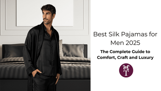 Best Silk Pajamas for Men 2025, The Complete Guide to Comfort, Craft and Luxury - Tara Sartoria
