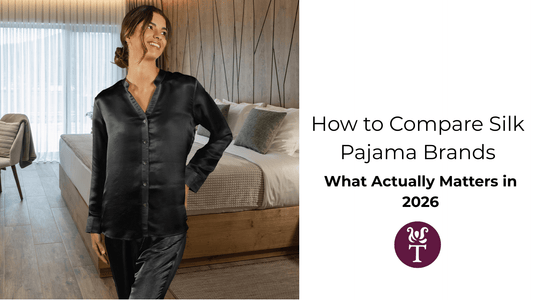 How to Compare Silk Pajama Brands: What Actually Matters in 2026 - Tara Sartoria