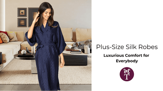 Plus-Size Silk Robes: Luxurious Comfort for Every Body | Tara Sartoria - Tara Sartoria