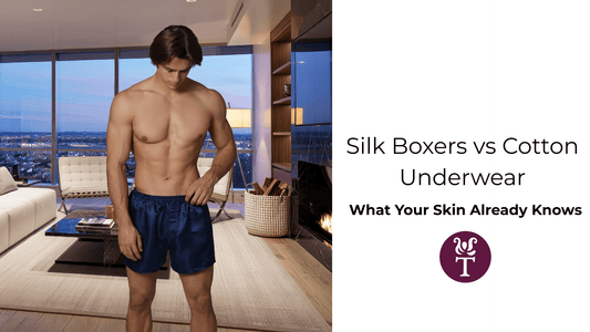 Silk Boxers vs Cotton Underwear: What Your Skin Already Knows - Tara Sartoria