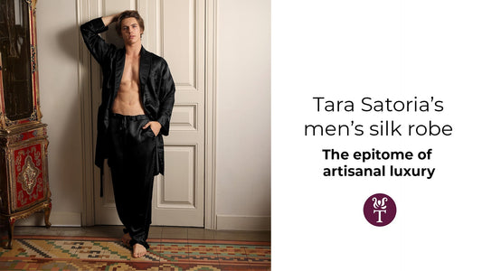 Tara Sartoria’s Men’s Silk Robe: The Epitome of Artisanal Luxury - Tara Sartoria