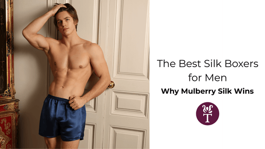 The Best Silk Boxers for Men: Why Mulberry Silk Wins - Tara Sartoria