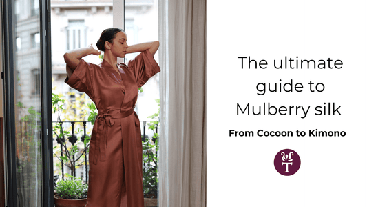 The Ultimate Guide to Mulberry Silk: From Cocoon to Kimono - Tara Sartoria