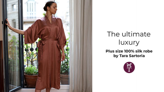 The Ultimate Luxury: Plus Size 100% Silk Robes by Tara Sartoria - Tara Sartoria