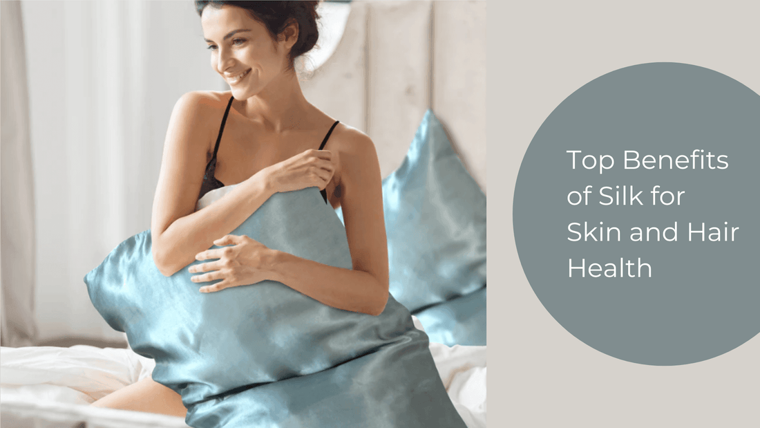 Top Benefits of Silk for Skin and Hair Health | Why Choose Silk Pillowcases & Pajamas - Tara Sartoria