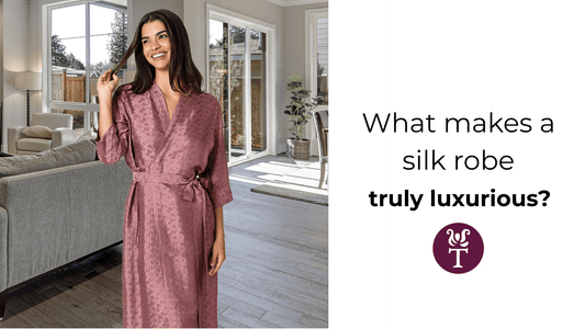 What Makes a Silk Robe Truly Luxurious? - Tara Sartoria