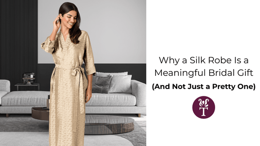 Why a Silk Robe Is a Meaningful Bridal Gift (And Not Just a Pretty One) - Tara Sartoria